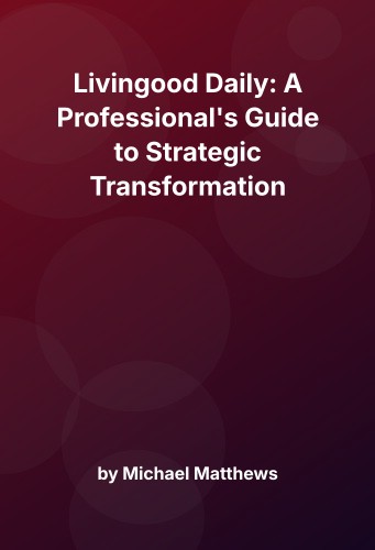 Cover for Livingood Daily: A Professional's Guide to Strategic Transformation