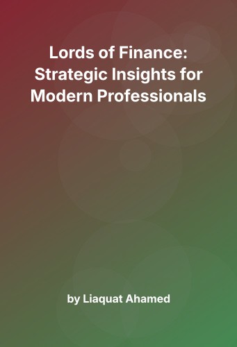 Cover for Lords of Finance: Strategic Insights for Modern Professionals