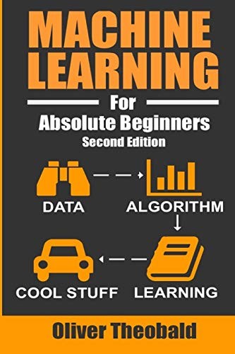 Book cover of Machine Learning for Absolute Beginners by Oliver Theobald