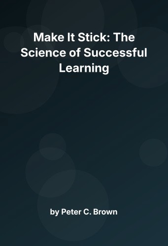Cover for Make It Stick: The Science of Successful Learning