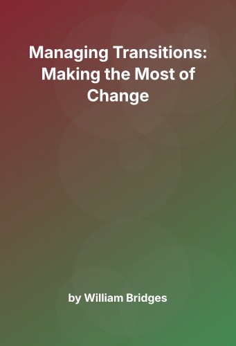 Cover for Managing Transitions: Making the Most of Change