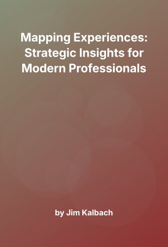 Cover for Mapping Experiences: Strategic Insights for Modern Professionals