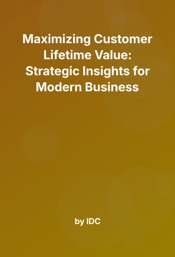 Cover for Maximizing Customer Lifetime Value: Strategic Insights for Modern Business