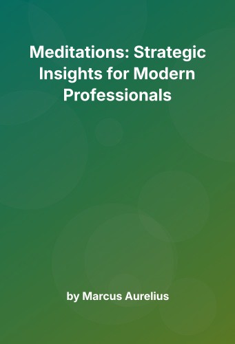 Cover for Meditations: Strategic Insights for Modern Professionals