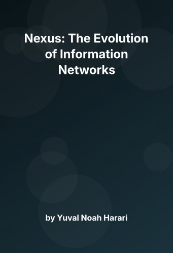 Cover for Nexus: The Evolution of Information Networks