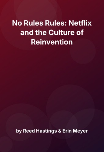 Cover for No Rules Rules: Netflix and the Culture of Reinvention