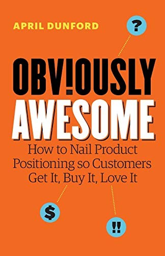 Book cover of Obviously Awesome by April Dunford