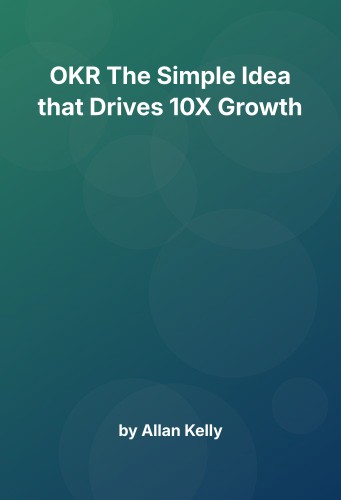 Cover for OKR The Simple Idea that Drives 10X Growth
