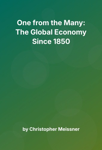 Cover for One from the Many: The Global Economy Since 1850