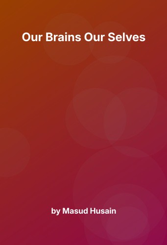 Cover for Our Brains Our Selves