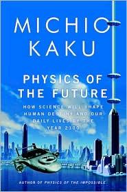 Book cover of Physics of the Future by Michio Kaku
