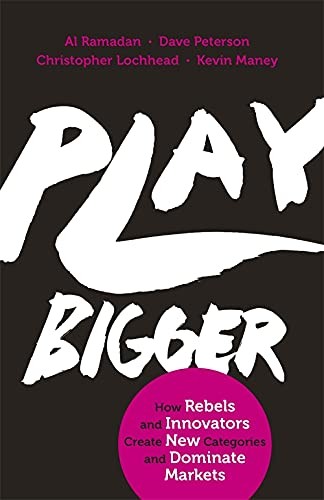 Book cover of Play Bigger by Al Ramadan