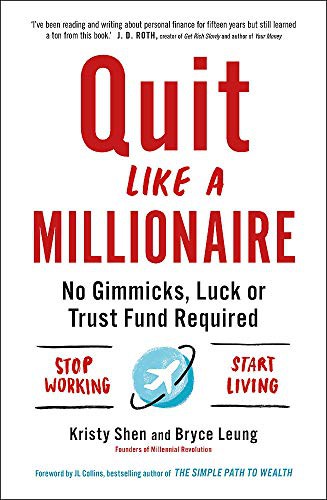 Book cover of Quit Like a Millionaire by Kristy Shen, Bryce Leung, Collins, J. L.