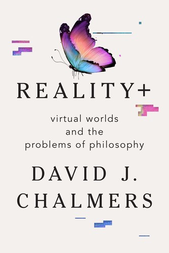Book cover of Reality+ by David J. Chalmers