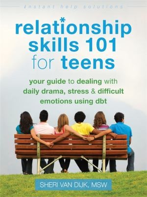 Book cover of Relationship Skills 101 for Teens by Sheri Van Dijk