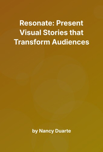 Cover for Resonate: Present Visual Stories that Transform Audiences
