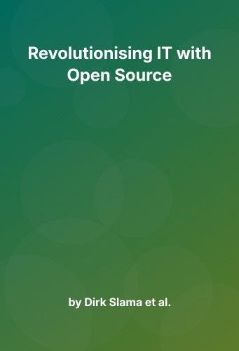 Cover for Revolutionising IT with Open Source
