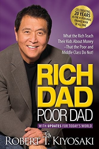 Book cover of Rich Dad Poor Dad by Robert T. Kiyosaki, Sharon L. Lechter