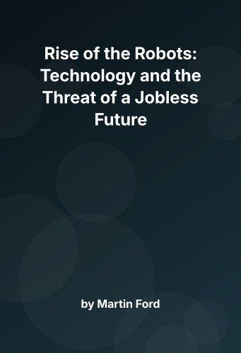 Cover for Rise of the Robots: Technology and the Threat of a Jobless Future