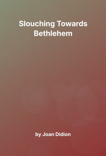 Cover for Slouching Towards Bethlehem