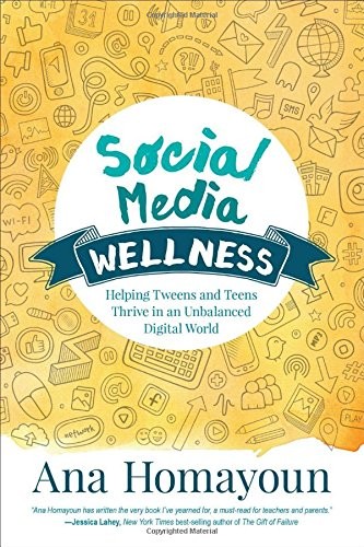 Book cover of Social Media Wellness by Ana Homayoun