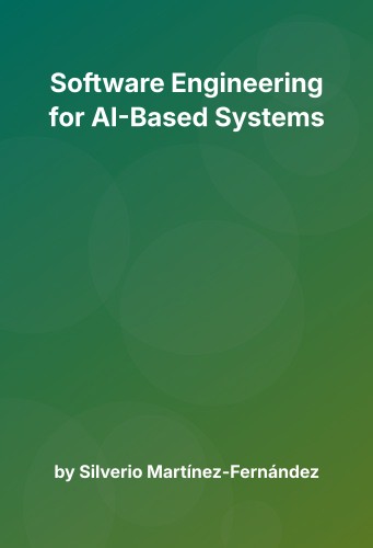 Cover for Software Engineering for AI-Based Systems