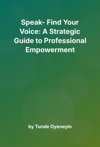 Cover for Speak- Find Your Voice: A Strategic Guide to Professional Empowerment