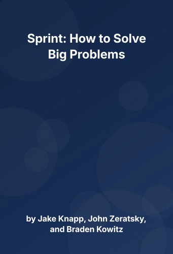 Cover for Sprint: How to Solve Big Problems