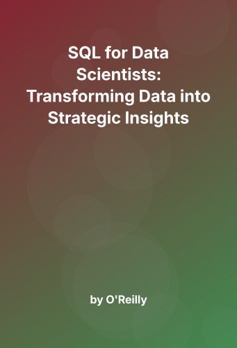 Cover for SQL for Data Scientists: Transforming Data into Strategic Insights