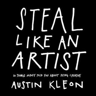 Book cover of Steal Like an Artist by Austin Kleon