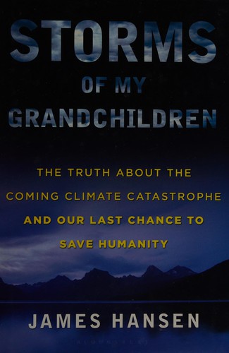 Book cover of Storms of My Grandchildren by James Hansen