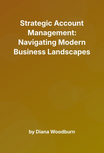 Cover for Strategic Account Management: Navigating Modern Business Landscapes