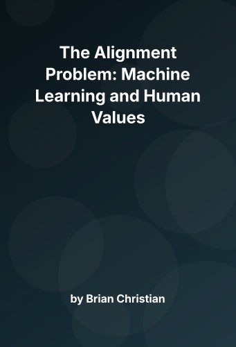 Cover for The Alignment Problem: Machine Learning and Human Values