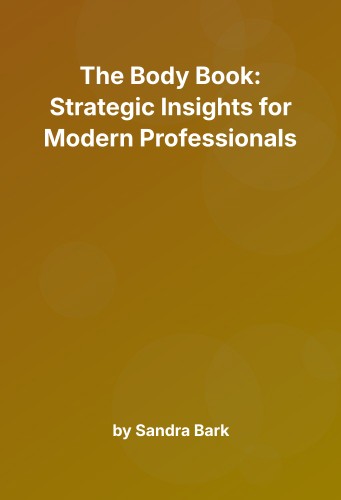 Cover for The Body Book: Strategic Insights for Modern Professionals
