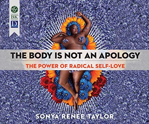 Book cover of The Body Is Not an Apology by Sonya Renee Taylor