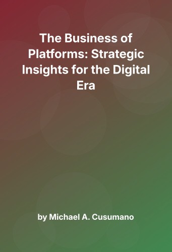 Cover for The Business of Platforms: Strategic Insights for the Digital Era