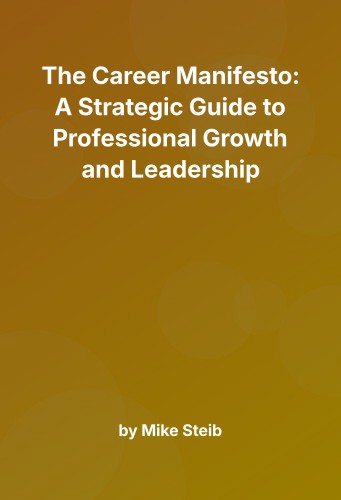 Cover for The Career Manifesto: A Strategic Guide to Professional Growth and Leadership