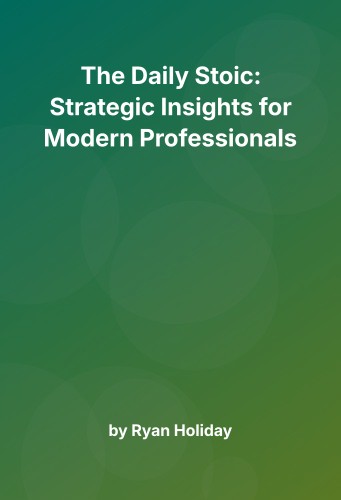Cover for The Daily Stoic: Strategic Insights for Modern Professionals