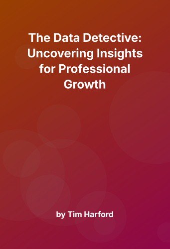 Cover for The Data Detective: Uncovering Insights for Professional Growth