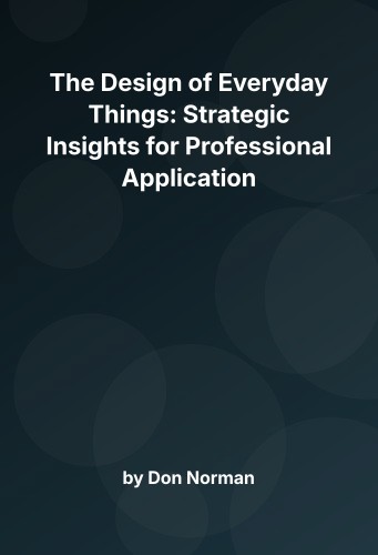 Cover for The Design of Everyday Things: Strategic Insights for Professional Application