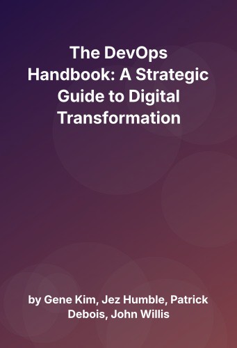 Cover for The DevOps Handbook: A Strategic Guide to Digital Transformation