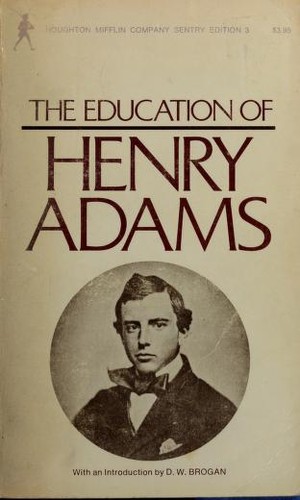 Book cover of The Education of Henry Adams by Henry Adams