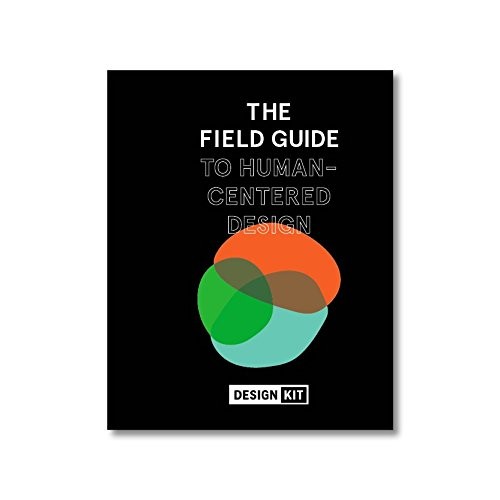 Book cover of The Field Guide to Human-Centered Design by IDEO.org