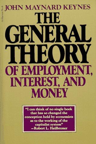 Book cover of The General Theory of Employment, Interest, and Money by John Maynard Keynes