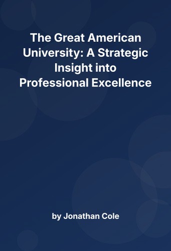 Cover for The Great American University: A Strategic Insight into Professional Excellence