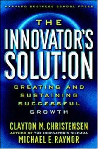 Book cover of The Innovator's Solution by Clayton Christensen