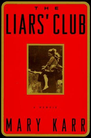 Book cover of The Liars' Club by Mary Karr