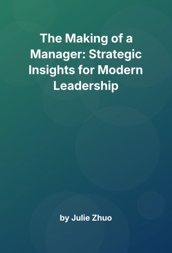 Cover for The Making of a Manager: Strategic Insights for Modern Leadership