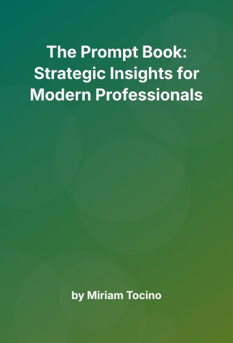 Cover for The Prompt Book: Strategic Insights for Modern Professionals