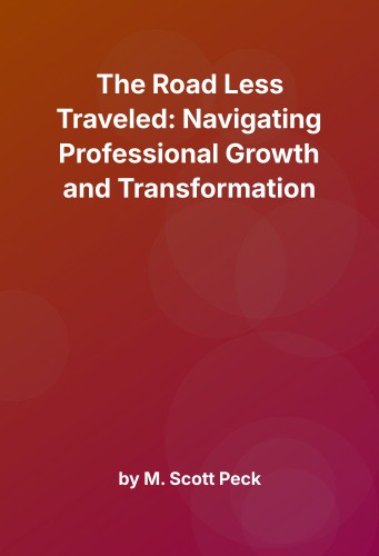 Cover for The Road Less Traveled: Navigating Professional Growth and Transformation